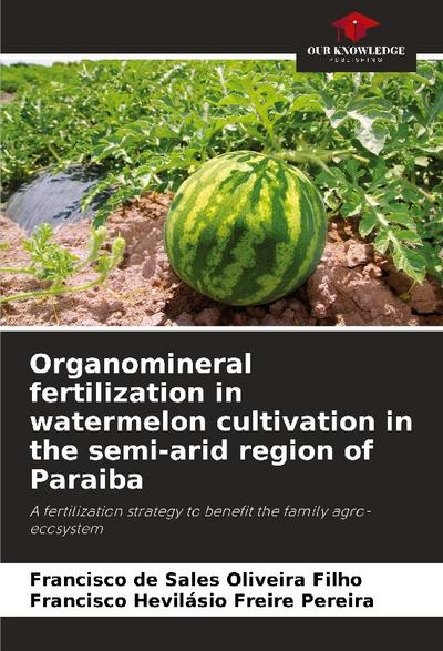 Organomineral fertilization in watermelon cultivation in the semi-arid region of Paraiba