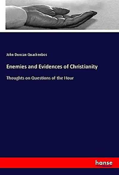 Enemies and Evidences of Christianity