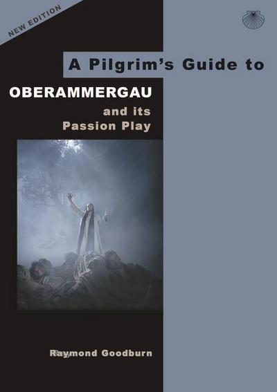 A Pilgrim’s Guide to Oberammergau