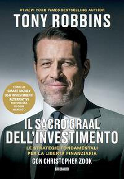 Il Sacro Graal dell’investimento. Le strategie fondamentali per la libertà finanziaria