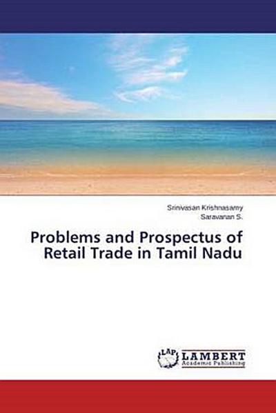 Problems and Prospectus of Retail Trade in Tamil Nadu