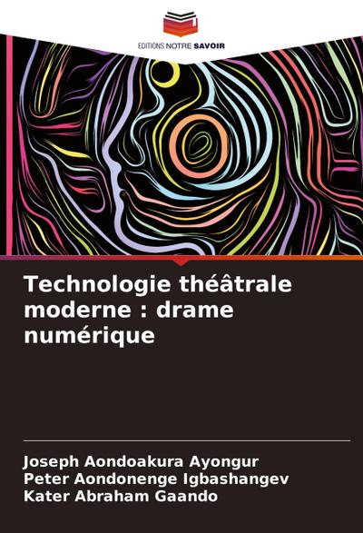 Technologie théâtrale moderne : drame numérique