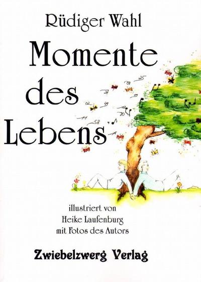 Momente des Lebens