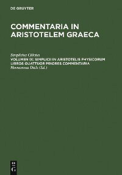 Simplicii in Aristotelis physicorum libros quattuor priores commentaria