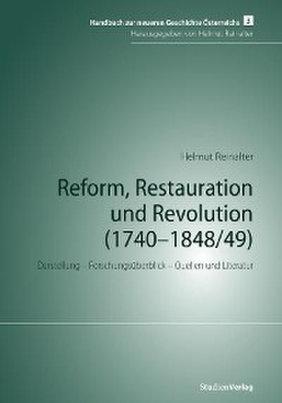 Reform, Restauration und Revolution (1740-1848/49)