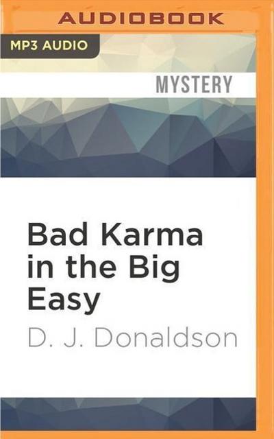 BAD KARMA IN THE BIG EASY    M