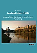 Land und Leben (1908).