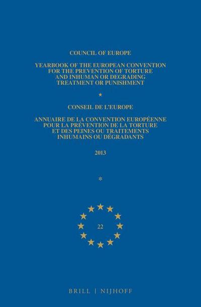 Yearbook of the European Convention for the Prevention of Torture and Inhuman or Degrading Treatment or Punishment/Annuaire de la Convention Européenne Pour La Prévention de la Torture Et Des Peines Ou Traitements Inhumains Ou Dégradants