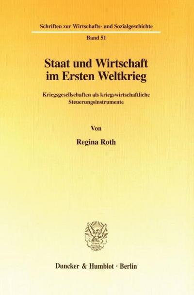 Staat und Wirtschaft im Ersten Weltkrieg.