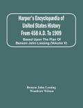 Harper’S Encyclopædia Of United States History From 458 A.D. To 1909