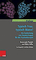 Typisch Frau, typisch Mann? Die Bedeutung von Genderfragen für die Psychotherapie