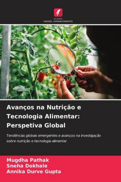 Avanços na Nutrição e Tecnologia Alimentar: Perspetiva Global