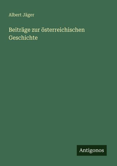 Beiträge zur österreichischen Geschichte