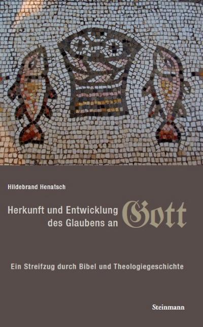 Herkunft und Entwicklung des Glaubens an Gott