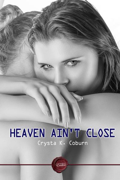 Heaven Ain’t Close