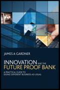 Innovation and the Future Proof Bank
