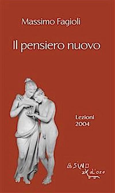 Il pensiero nuovo. Lezioni 2004