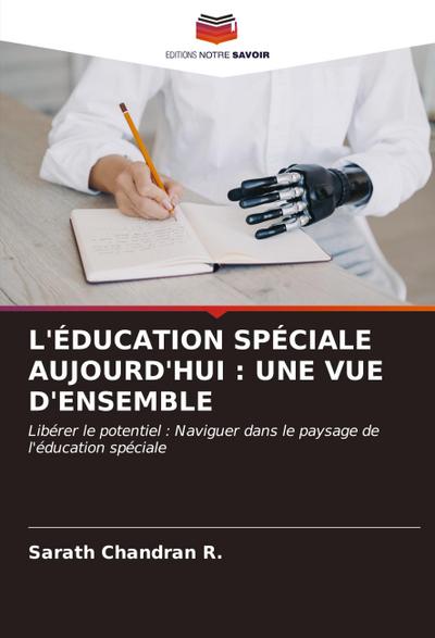 L’ÉDUCATION SPÉCIALE AUJOURD’HUI : UNE VUE D’ENSEMBLE