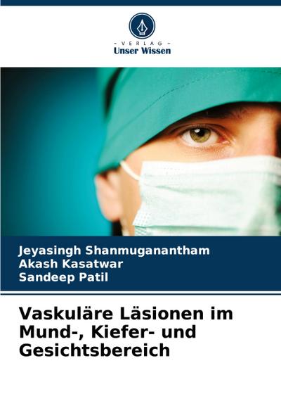 Vaskuläre Läsionen im Mund-, Kiefer- und Gesichtsbereich