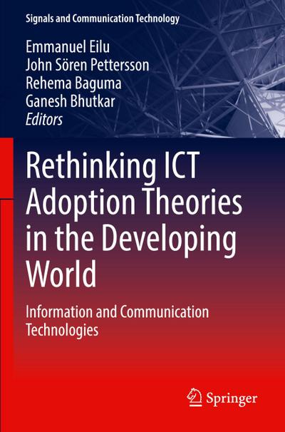 Rethinking ICT Adoption Theories in the Developing World