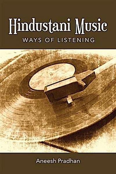 Hindustani Music: Ways of Listening