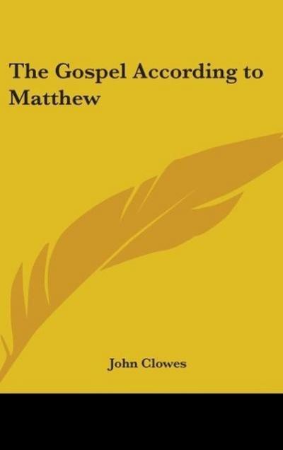 The Gospel According to Matthew - John Clowes
