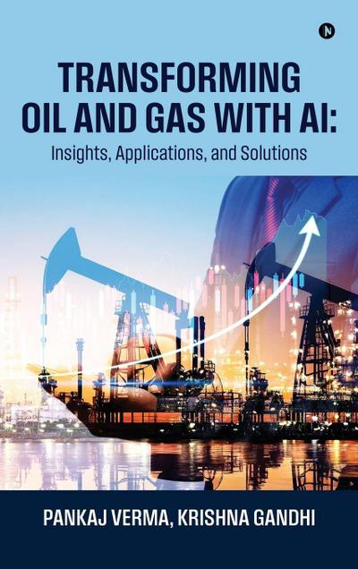 Transforming Oil and Gas with AI