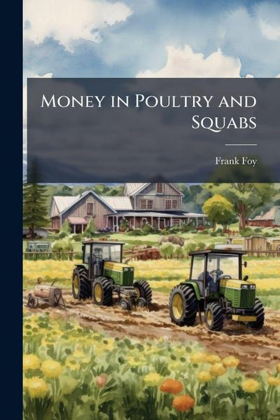Money in Poultry and Squabs