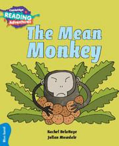 Cambridge Reading Adventures the Mean Monkey Blue Band