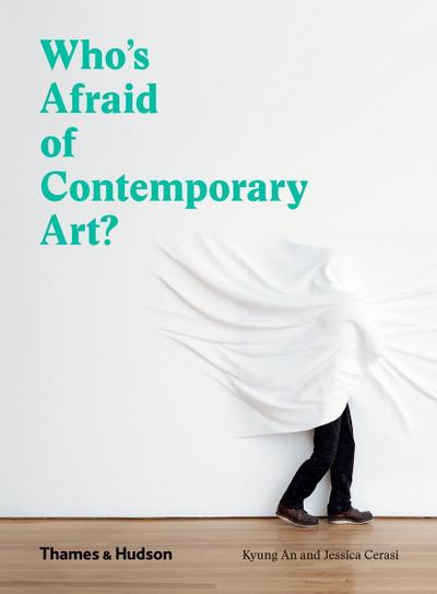Who’s Afraid of Contemporary Art?