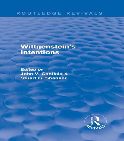 Wittgenstein’s Intentions (Routledge Revivals)