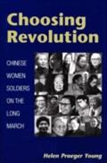 Choosing Revolution - Helen Praeger Young