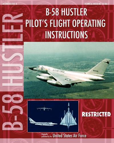 B-58 Hustler Pilot’s Flight Operating Instructions