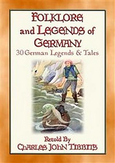 FOLKLORE AND LEGENDS OF GERMANY - 30 German folk and fairy tales