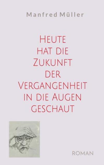 Heute hat die Zukunft der Vergangenheit in die Augen geschaut
