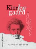 Kierkegaard y su dialéctica analógica