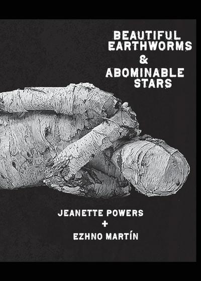 Beautiful Earthworms & Abominable Stars