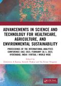 Advancements in Science and Technology for Healthcare, Agriculture, and Environmental Sustainability