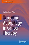 Targeting Autophagy in Cancer Therapy