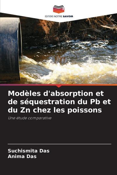 Modèles d’absorption et de séquestration du Pb et du Zn chez les poissons