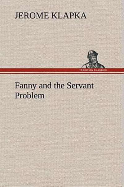 Fanny and the Servant Problem