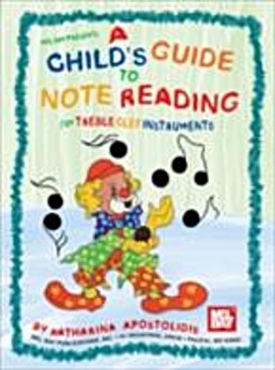 Child’s Guide to Note Reading for Treble Clef Instruments
