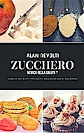 Zucchero – Nemico della Salute?
