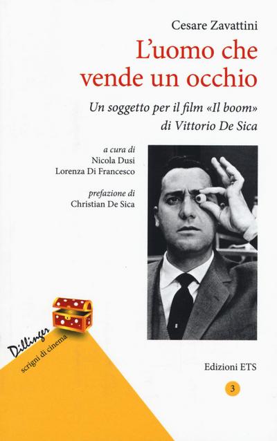 L’ uomo che vende un occhio. Un soggetto per il film ’Il boom’ di Vittorio De Sica