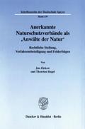 Anerkannte Naturschutzverbände als ’Anwälte der Natur’