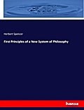 First Principles of a New System of Philosophy