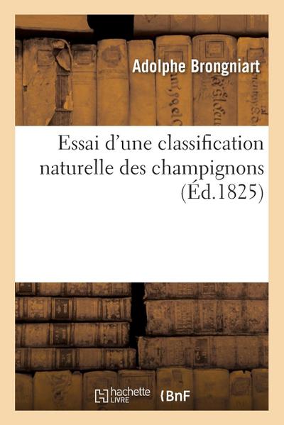Essai d’Une Classification Naturelle Des Champignons