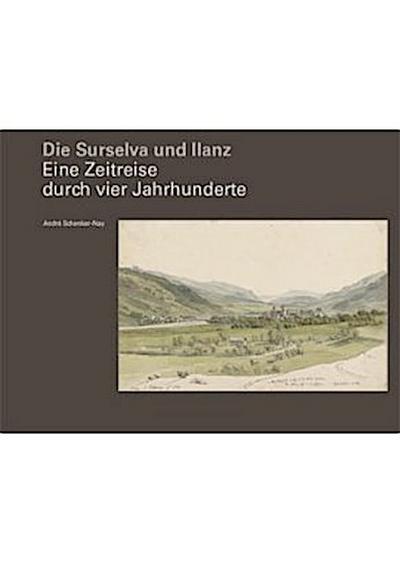 Die Surselva und Ilanz