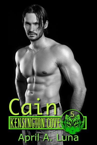 Cain (Kensington Cove World, #5)