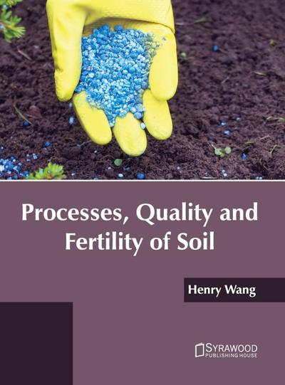 Processes, Quality and Fertility of Soil